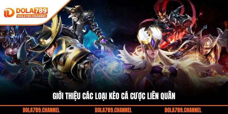 Giới thiệu các loại kèo cá cược Liên Quân Giới thiệu các loại kèo cá cược Liên Quân