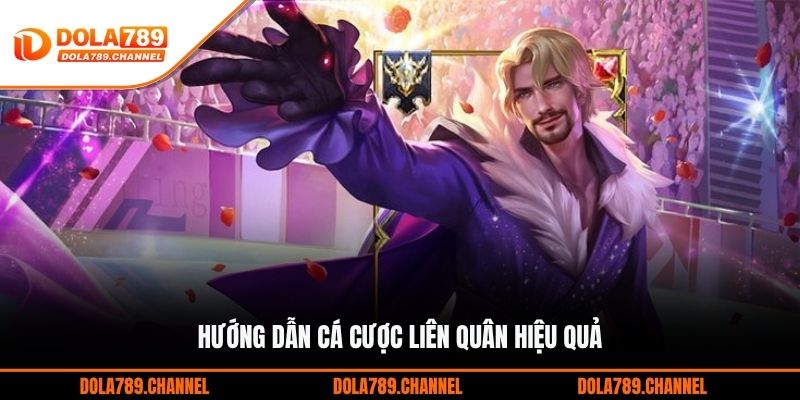 Hướng dẫn cá cược Liên Quân hiệu quả Hướng dẫn cá cược Liên Quân hiệu quả