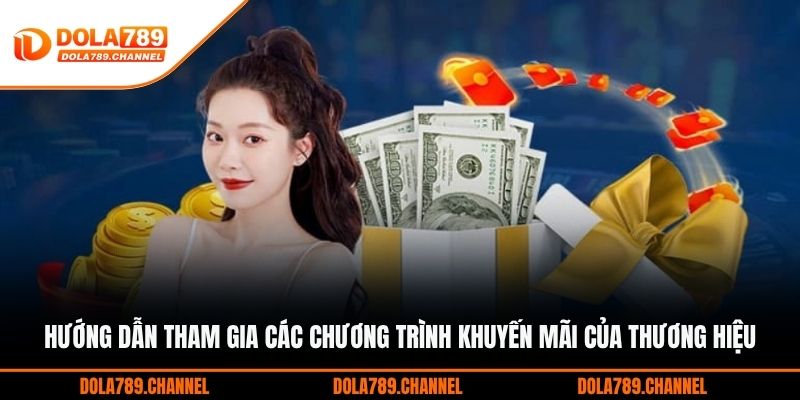 Hướng dẫn tham gia các chương trình khuyến mãi của thương hiệu Hướng dẫn tham gia các chương trình khuyến mãi của thương hiệu